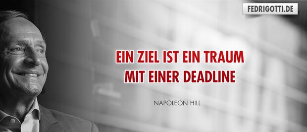 Ein Ziel ist ein Traum mit einer Deadline