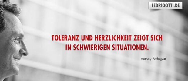 Toleranz und Herzlichkeit zeigt sich in schwierigen Situationen.