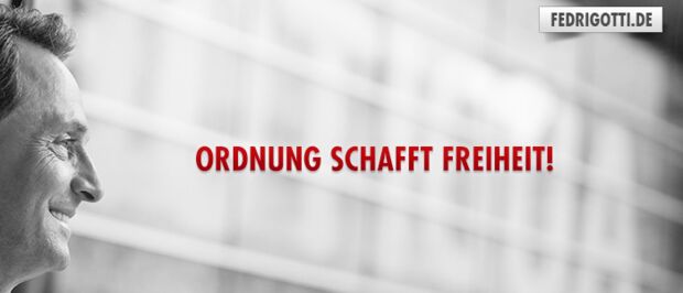 Ordnung schafft Freiheit!